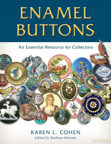 Enamel Buttons: An Essential Resource for Collectors - Karen L. Cohen [KSIĄŻKA]