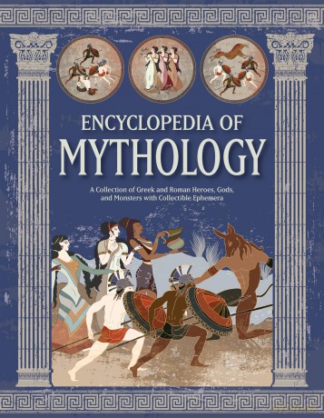 Encyclopedia of Mythology: A Collection of Greek and Roman Heroes, Gods, and Monsters with Collectible Ephemera - Includes 16 beautifully designed pieces of mythology ephemera - Editors of Chartwell Books [KSIĄŻKA]