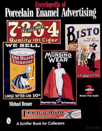 Encyclopedia Of Porcelain Enamel Adverti - MICHAEL BRUNER [KSIĄŻKA]