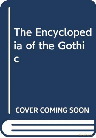 Encyclopedia of the Gothic NiP [KSIĄŻKA]