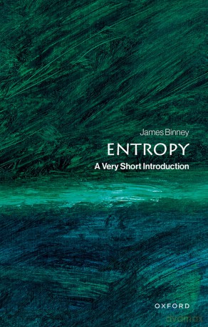 Entropy: A Very Short Introduction - James Binney [KSIĄŻKA]