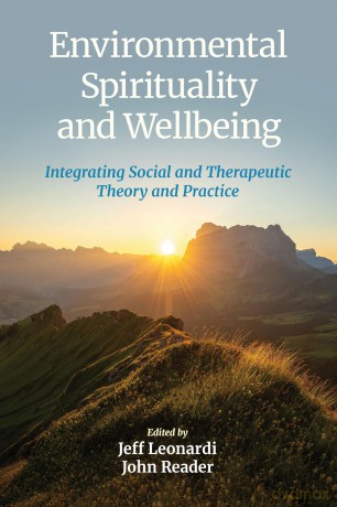 Environmental Spirituality and Wellbeing: Integrating Social and Therapeutic Theory and Practice - Jeff Leonardi [KSIĄŻKA]