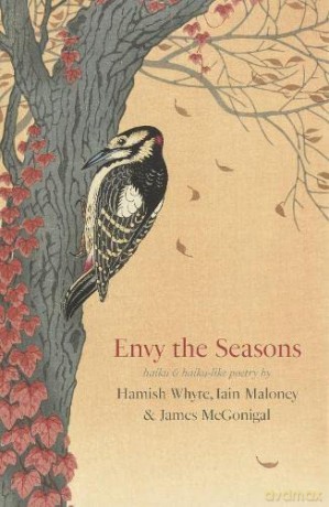 Envy the Seasons: Haiku and haiku-like poetry - Iain Maloney [KSIĄŻKA]