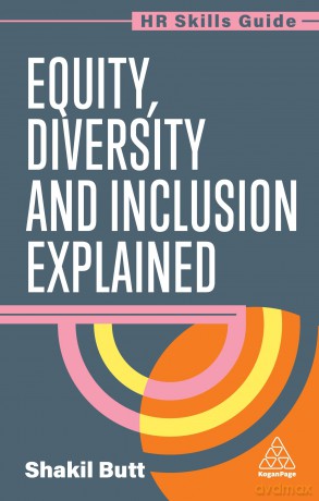 Equity, Diversity and Inclusion Explained: 1 - Shakil Butt [KSIĄŻKA]