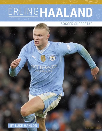 Erling Haaland: Soccer Superstar - Luke Hanlon [KSIĄŻKA]