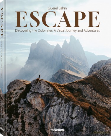 Escape: Discovering the Dolomites: A Visual Journey and Adventures - Guerel Sahin [KSIĄŻKA]