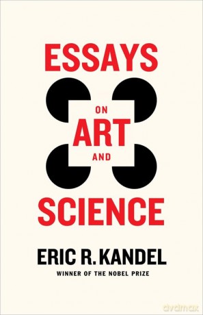 Essays on Art and Science - Eric R. Kandel [KSIĄŻKA]