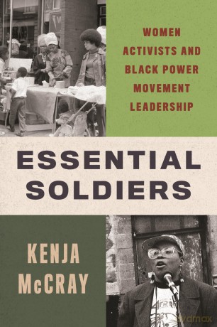 Essential Soldiers: Women Activists and Black Power Movement Leadership: 7 - Kenja McCray [KSIĄŻKA]