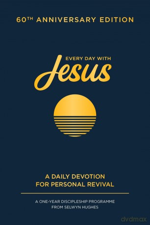 Every Day with Jesus: 60th Anniversary Edition: A One Year Discipleship Programme From Selwyn Hughes - Selwyn Hughes [KSIĄŻKA]