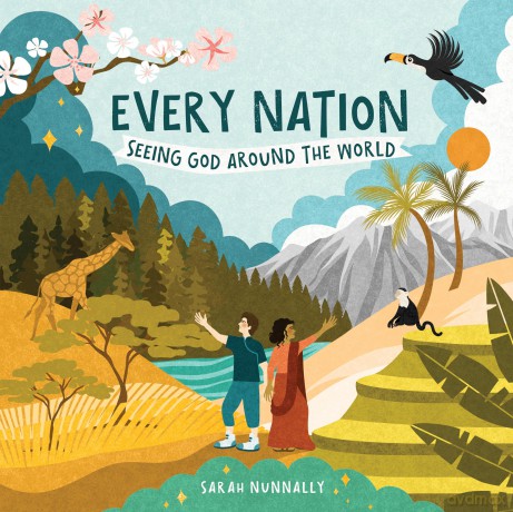 Every Nation: Seeing God Around the World - Sarah Nunnally [KSIĄŻKA]