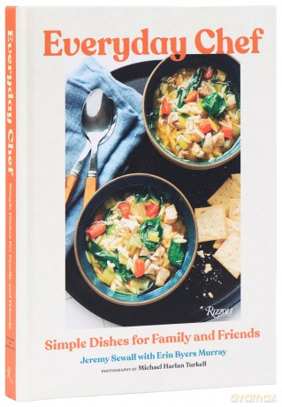 Everyday Chef: Simple Recipes for Family and Friends - Jeremy Sewall [KSIĄŻKA]