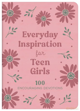 Everyday Inspiration for Teen Girls: 100 Encouraging Devotions - Janice Thompson [KSIĄŻKA]