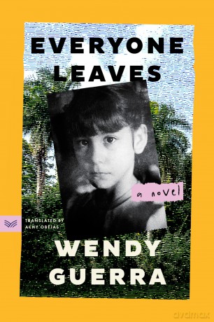 Everyone Leaves: A Novel - Wendy Guerra [KSIĄŻKA]
