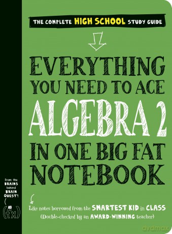 Everything You Need to Ace Algebra 2 in One Big Fat Notebook [KSIĄŻKA]