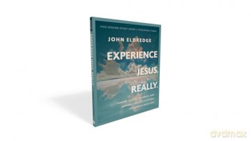 Experience Jesus. Really Bible Study Guide plus Streaming Video: Finding Refuge, Strength, and Wonder through Everyday Encounters with God - John Eldredge [KSIĄŻKA]