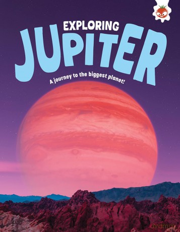 Exploring Jupiter: A journey to the biggest planet! - Emily Kington [KSIĄŻKA]