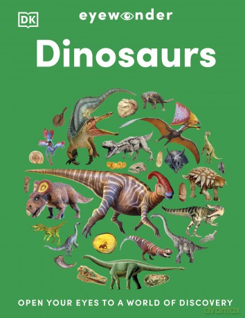 Eyewonder Dinosaurs: Open Your Eyes to a World of Discovery - DK [KSIĄŻKA]