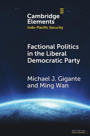 Factional Politics in the Liberal Democratic Party: Explaining Change and Continuity in Japan's Economic Statecraft - Michael J. Gigante [KSIĄŻKA]