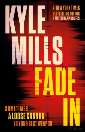 Fade In: A Thriller - Kyle Mills [KSIĄŻKA]