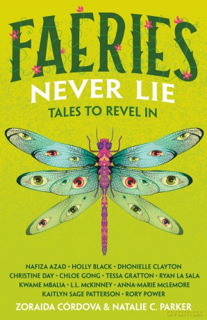 Faeries Never Lie: Tales to Revel In: 3 - Edited by Zoraida Córdova [KSIĄŻKA]