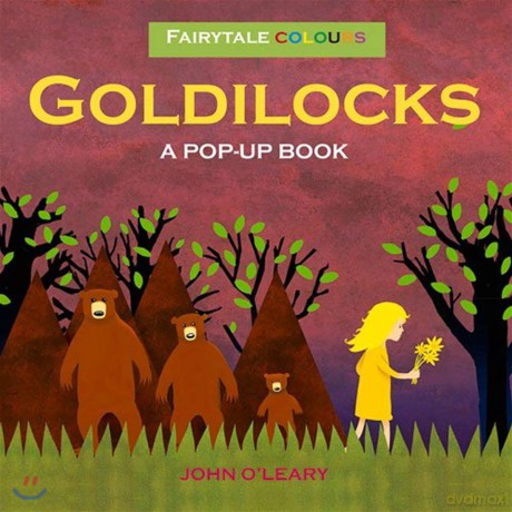 Fairy Tale Colours: Goldilocks A Pop-Up Book - O'Leary John [KSIĄŻKA]