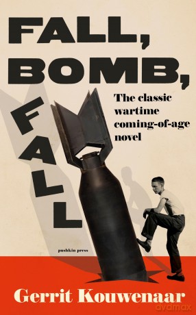 Fall, Bomb, Fall - Gerrit Kouwenaar [KSIĄŻKA]