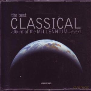 Various Artists: Best Classical Album Of Millenium...Ever [3CD]