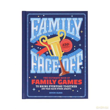 Family Face-Off: The Ultimate Book of Family Games to Bring Everyone Together - Chronicle Books [KSIĄŻKA]
