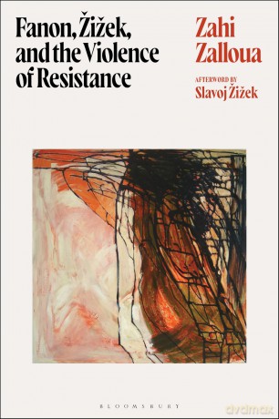 Fanon, Žižek, and the Violence of Resistance - Zahi Zalloua [KSIĄŻKA]