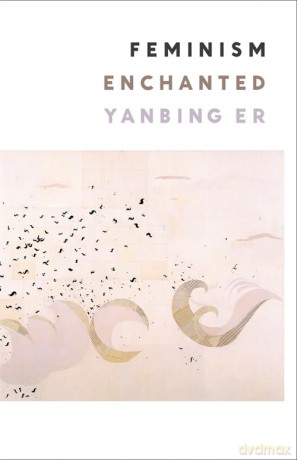 Feminism Enchanted - Yanbing Er [KSIĄŻKA]