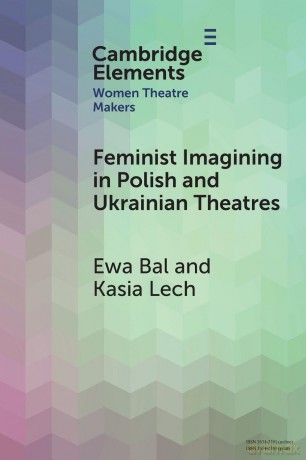 Feminist Imagining in Polish and Ukrainian Theatres - Ewa Bal [KSIĄŻKA]