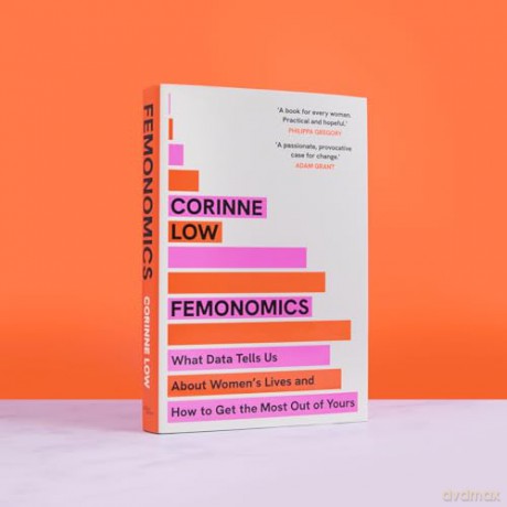 Femonomics: What Data Tells Us About Women's Lives and How to Get the Most Out of Yours - Corinne Low [KSIĄŻKA]