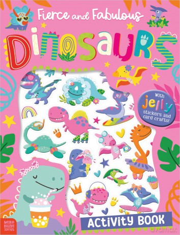 Fierce and Fabulous Dinosaurs Activity Book - Amber Oliver [KSIĄŻKA]