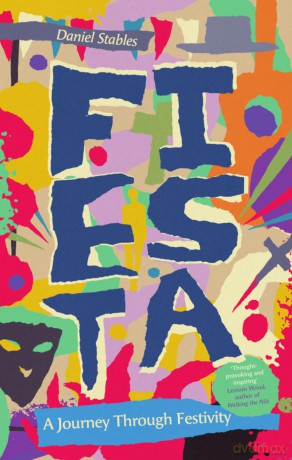Fiesta: A Journey Through Festivity - Daniel Stables [KSIĄŻKA]