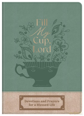 Fill My Cup, Lord: Devotions and Prayers for a Blessed Life - Donna K Maltese [KSIĄŻKA]