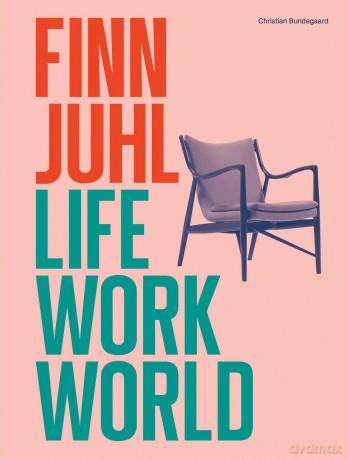 Finn Juhl: Life, Work, World - Christian Bundegaard [KSIĄŻKA]