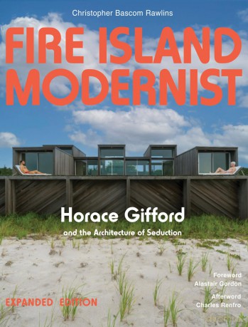Fire Island Modernist: Horace Gifford and the Architecture of Seduction: Expanded Edition - Christopher Rawlins [KSIĄŻKA]
