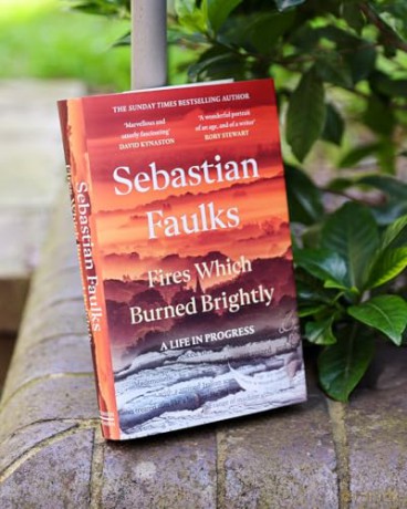 Fires Which Burned Brightly: A Life in Progress - Sebastian Faulks [KSIĄŻKA]
