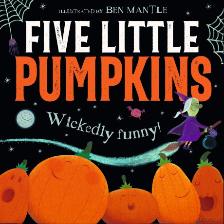 Five Little Pumpkins: A fun rhyming picture book for kids - the perfect gift for Halloween 2025! - Ben Mantle [KSIĄŻKA]