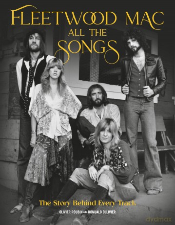 Fleetwood Mac All the Songs: The Story Behind Every Track - Olivier Roubin [KSIĄŻKA]