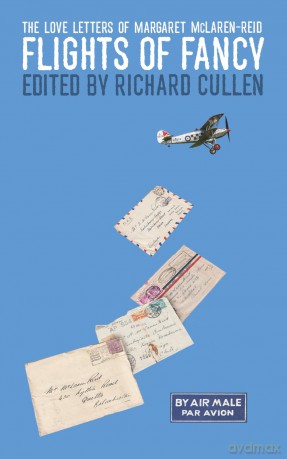 Flights of Fancy: The Love Letters of Margaret McLaren-Reid - Richard Cullen [KSIĄŻKA]