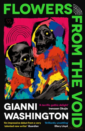 Flowers from the Void: 'An impressive debut from a very talented new writer' Guardian - Gianni Washington [KSIĄŻKA]