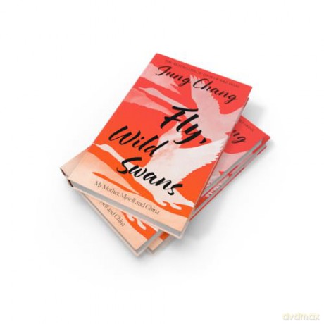 Fly, Wild Swans: My Mother, Myself and China: The hotly anticipated sequel to the multi-million copy international bestseller - Jung Chang [KSIĄŻKA]