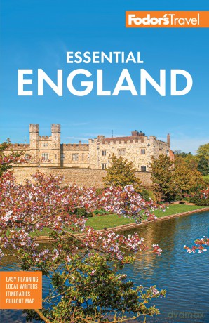 Fodor's Essential England - Fodor's Travel Guides [KSIĄŻKA]