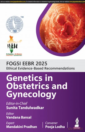 FOGSI EEBR 2025: Ethical Evidence-Based Recommendations: Genetics in Obstetrics and Gynecology - Sunita Tandulwadkar [KSIĄŻKA]