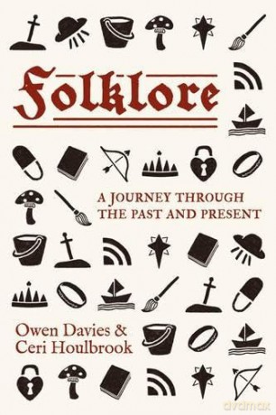 Folklore: A Journey Through the Past and Present - Owen Davies [KSIĄŻKA]