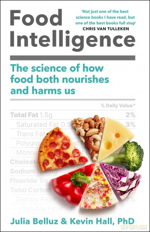 Food Intelligence: The Science of How Food Both Nourishes and Harms Us - Kevin Hall PhD [KSIĄŻKA]