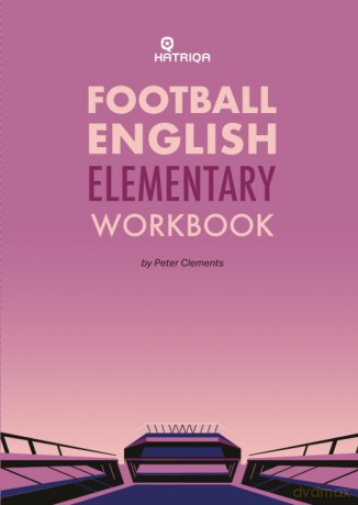 Football English Elementary Self-Study Workbook: Learn English for Football, Beginner Level Workbook: 2 - Peter Clements [KSIĄŻKA]