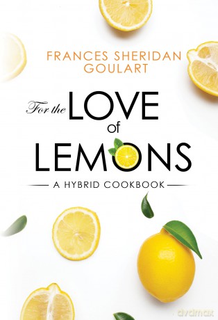 For the Love of Lemons: A Hybrid Cookbook - Frances Sheridan Goulart [KSIĄŻKA]