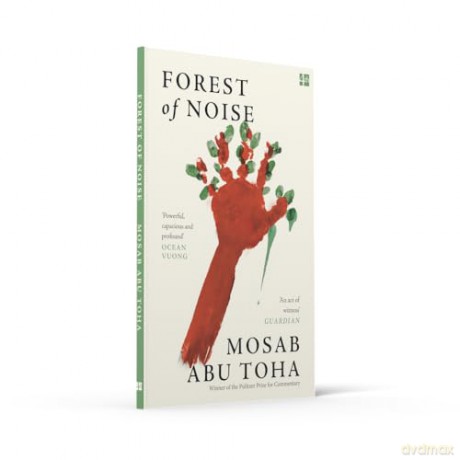 Forest of Noise: New poems of hope and resilience by the Pulitzer Prize winning Palestinian writer - Mosab Abu Toha [KSIĄŻKA]